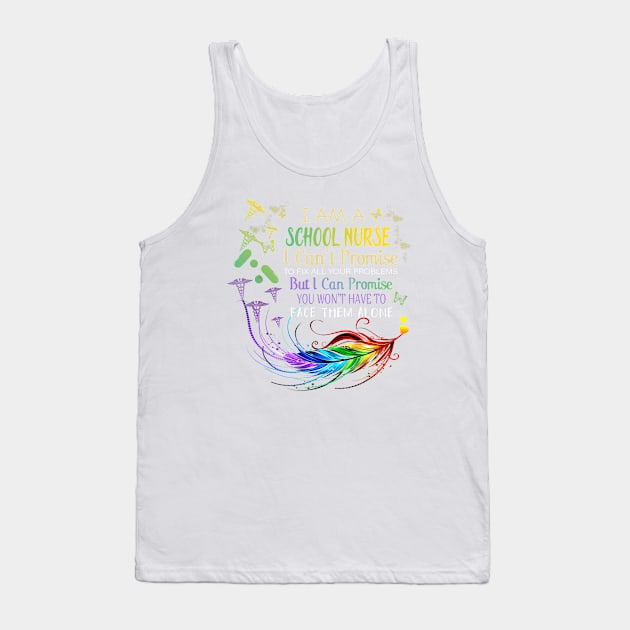 I Am A School Nurse I Can Promise School Nurse Gift Idea Tank Top by jrgenbode